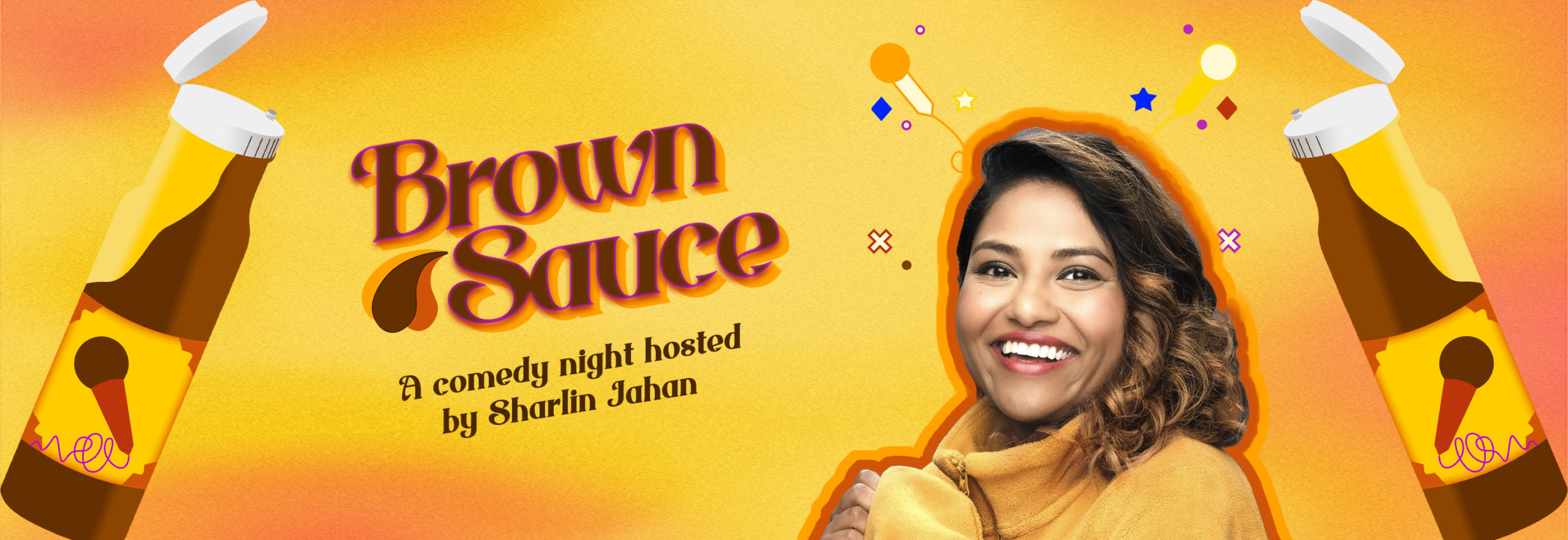 The Brown Sauce title with the subtitle "A comedy night hosted by Sharlin Jahan" underneath and a picture of Sharlin Jahan.