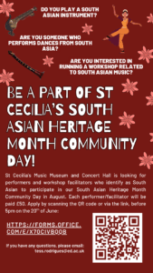 A poster invites performers and facilitators to join St Cecilia’s South Asian Heritage Month Community Day, featuring music, dance, and workshops, with sign-up details and a QR code.